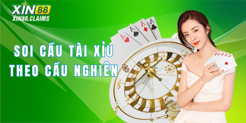 Soi cầu tài xỉu cầu nghiên